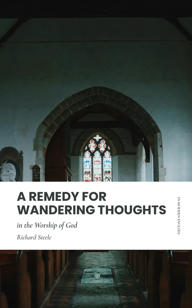 Cover of A Remedy for Wandering Thoughts in the Worship of God