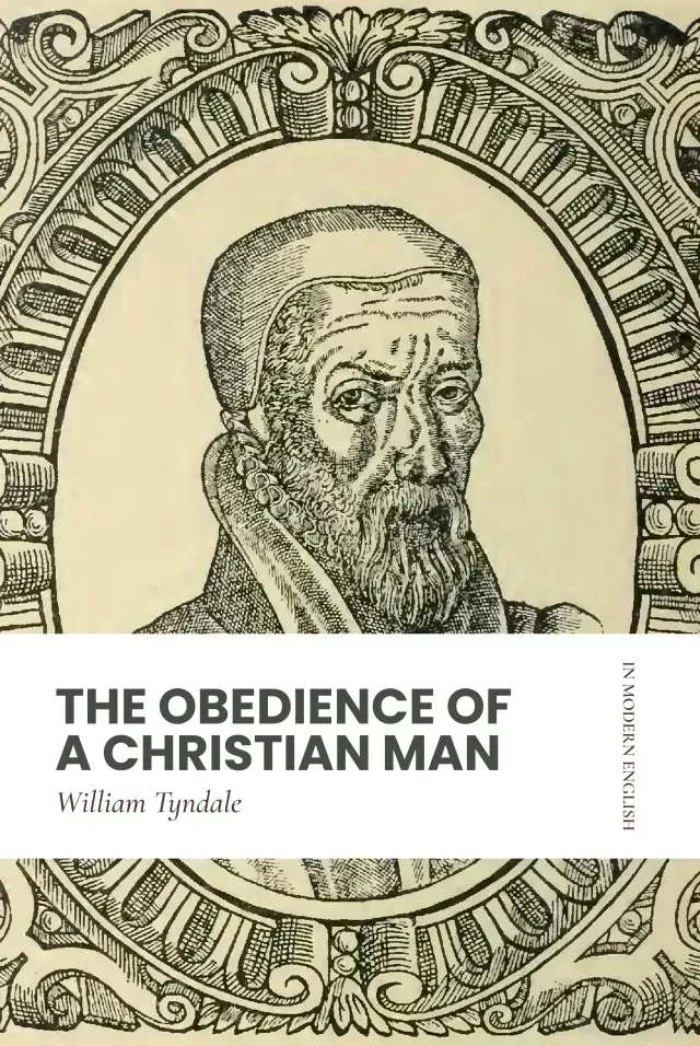The Obedience of a Christian Man in Modern English – William Tyndale | Free PDF & EPUB | Updated ...